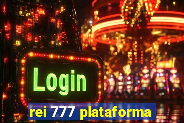 rei 777 plataforma
